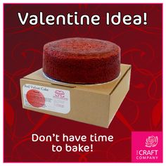 a red velvet cake sitting on top of a box that says, valentine's day idea don't have time to bake