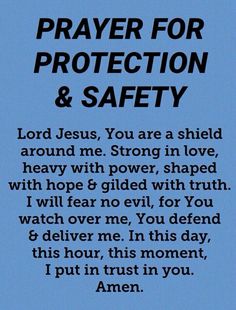 prayer for protection and safety with the words lord jesus, you are a shield around me