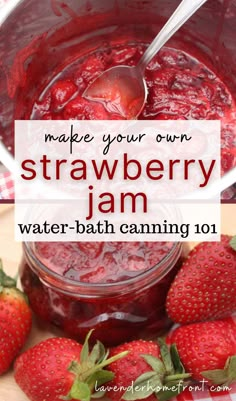 strawberry jam canned and sitting on a table with fresh strawberries Canning Strawberries, Jam Canning, Easy Strawberry Jam, Canning Jam Recipes, Canned Strawberries, Easy Canning