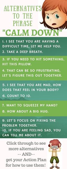 "Calm down" is a phrase that we all use, especially with kids when experiencing intense emotions. Here are some alternative phrases that just might yield better results, and an action plan to put them in place. Conscious Discipline, Behavior Management, Coping Skills, Calm Down