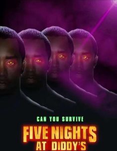 the poster for five nights at diddy's featuring four men with glowing eyes