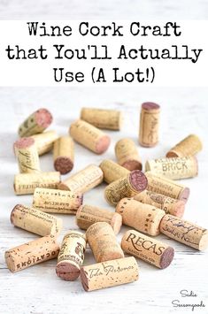 wine corks with the words wine cork craft that you'll actually use a lot