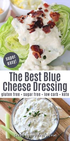 the best blue cheese dressing recipe with lettuce and bacon on top is shown