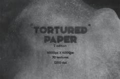 an advertisement for tortued paper is shown in black and white, with the words tortued paper written on it