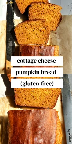 several slices of pumpkin bread stacked on top of each other with the words cottage cheese pumpkin bread gluten - free