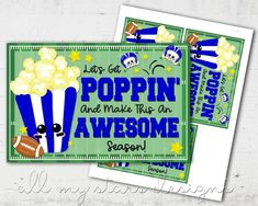 two tickets with popcorn on them and the words popin'and make this an awesome season