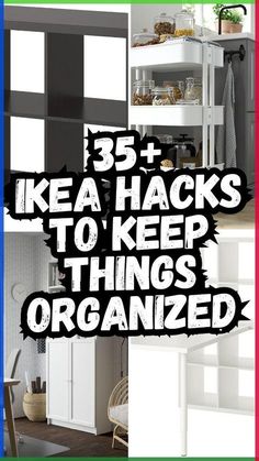 there are three shelves that have different things in them and the text reads 35 + ikea hacks to keep things organized