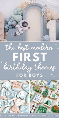 the best modern first birthday themes for boys from baby to toddler, including cookies and cupcakes