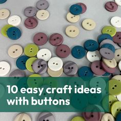 the words 10 easy craft ideas with buttons