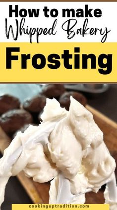 Whipped Bakery Frosting Bakery Style Cake Frosting, 300 Dollar Frosting, Whipped Bakery Frosting, Best Cream Frosting Recipe, Vanilla Cream Frosting, Whip Cream Frosting Recipe, Light Frosting Recipe, $300 Frosting, Hyvee Whipped Frosting Recipe