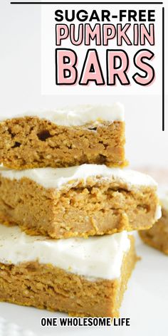 three pieces of pumpkin bars stacked on top of each other with the words, one wholesome life