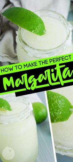 how to make the perfect margarita with limes and whipped cream in mason jars or mason jars