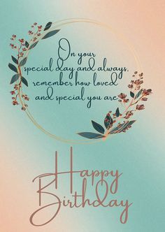 Happy Birthday To A Very Special Friend, Sweet Friend Birthday Wishes, Happy Birthday For A Special Friend, Someone Special Birthday Wishes, Happy Birthday To Someone Very Special, Birthday Day Wishes, Birthday Wishes For Loved Ones, Birthday Greetings For A Friend, Happy Birthday Sweet Friend