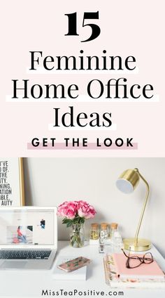 a white desk with pink flowers and a laptop on it, text reads 15 feminine home office ideas get the look