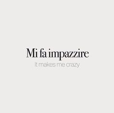 the words mi fampazire it makes me crazy