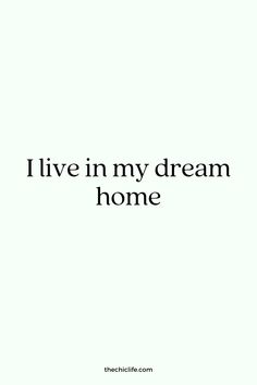 the words live in my dream home are black and white