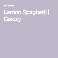 the words lemon spaghettii i giazy are in white on a light purple background