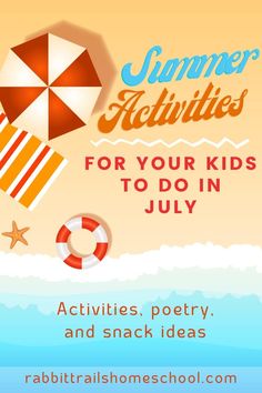 an advertisement with the words summer activities for your kids to do in july