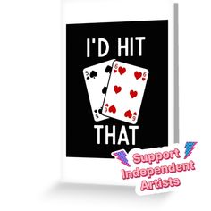 a card that says i'd hit that support independent artists with two playing cards