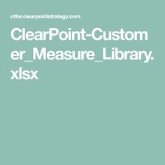 the clear point - custom er measure library is displayed on a green background with white text