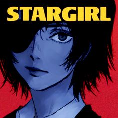 a girl with black hair and blue eyes is staring at the camera in front of a red background that says stargirl