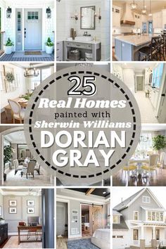 many different pictures with the words 25 real homes painted with sherylin williams's dorian gray