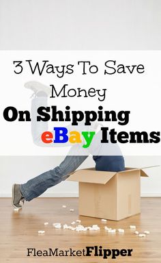 a man sitting on top of a box with the words 3 ways to save money on shipping ebay items