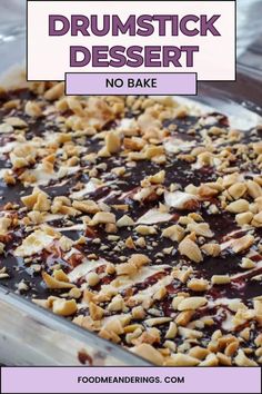 a dish with nuts and chocolate in it that says, drumstick dessert no bake