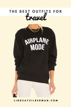 The best outfits for travel Travel Hoodie Outfit, Comfy Travel Outfit Summer Planes, Summer Airport Outfit Travel Style 2024, Airplane Clothes, Loungewear Leggings, Outfits To Wear On A Plane, Airplane Mode Sweatshirt