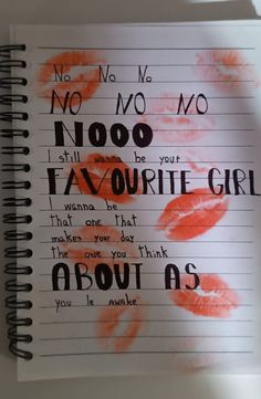 an open notebook with writing on it that says nooo, i'm favorite girl