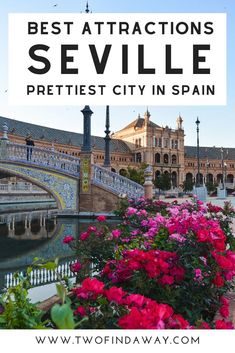 the best attractions in sevillie, prettiest city in spain