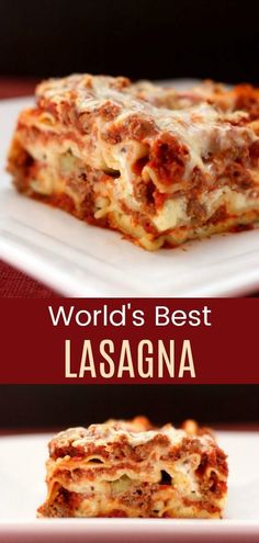 lasagna on a white plate with the title world's best lasagna