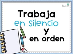 an open notebook with the words trabja en silencio y enorden