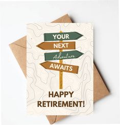 a greeting card with the words, your next adventure awaits happy retirement on it