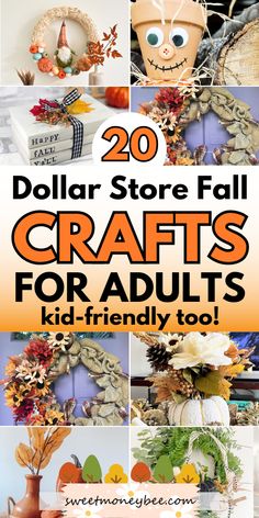 dollar store fall crafts for adults that include pumpkins, leaves and other decorations with text overlay