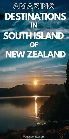 the cover of amazing destinations in south island of new zealand, with text overlaying it