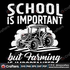 an image of a tractor saying school is important but farming is important