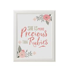 a cross stitch pattern with the words she is more precious than rubies