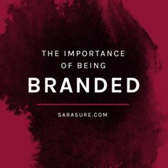 the words, the importance of being branded on a red background with black and white ink