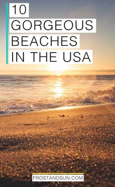 the beach with text overlay that reads 10 gorgeous beaches in the usa