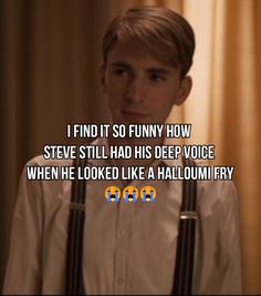 a young man standing in front of a window with the caption, i find it so funny how steve still had his deep voice when he looked like a hall dummy fry fry