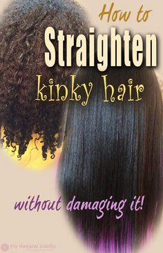 How to Straighten Kinky Hair Naturally Without Damaging It and without using chemicals. Straightening Curly Hair, Natural Hair Care Tips, Mixed Hair, Hair Brush Straightener, Natural Styles, Black Hair Care