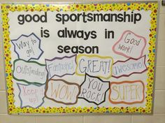 a bulletin board with words written on it in different colors and shapes, along with the words'good sportsmanship is always in season '