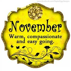 a yellow sign that says november warm compassionate and easy going with butterflies on it