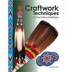 the book cover for craftwork techniques of native americans, featuring feathers and beading