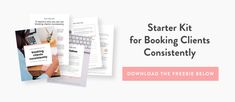 the starter kit for booking client's constantly