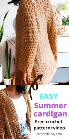 an easy crochet cardigan pattern with text overlay that says easy summer cardigan free crochet pattern video