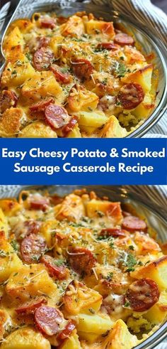 an easy cheesy potato and smoked sausage casserole recipe