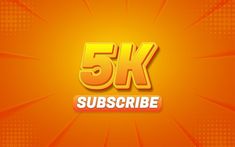 the 5k subscribe logo on an orange background