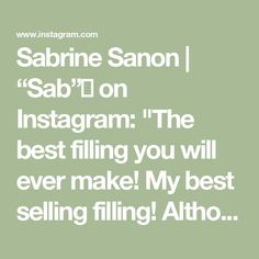 the text reads, sabri sann i said on instagram the best filling you will ever make my best selling filing ato